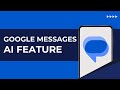 How To Use Google Messages AI Feature