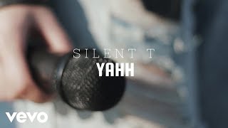 Sᴉlent T - YAHH!