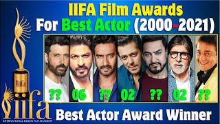 Best Actor IIFA Film Awards all Time List | 2000 - 2021 | All IIFA Film Award NOMINEES AND WINNERS