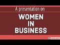 A presentation on Women in Business