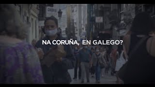 Na Coruña, en galego?