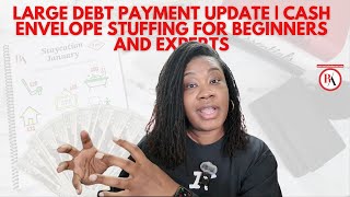 Large Debt Payment Update | Cash Envelope Stuffing for Beginners and Experts | Simple Budgeting