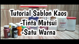 Tutorial Sablon Kaos dengan Tinta Matsui