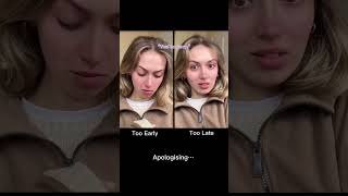 #pov Apologising too soon VS too late.