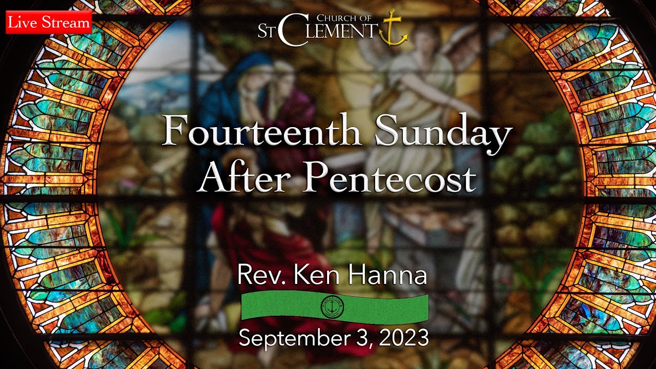 Fourteenth Sunday After Pentecost - YouTube