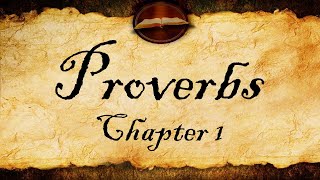 Proverbs Chapter 1 | KJV Audio (With Text)