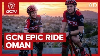 GCN Explores - Oman Epic Ride