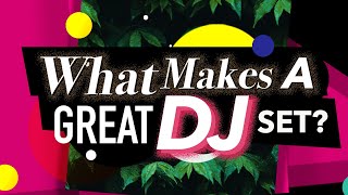 What Makes a Great DJ Set?