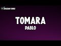 Pablo - Tomara (Letra\Lyrics)