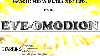 Eve-Omodion [2in1] - Latest Benin Movies