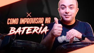 COMO (NÃO) IMPROVISAR NA BATERIA