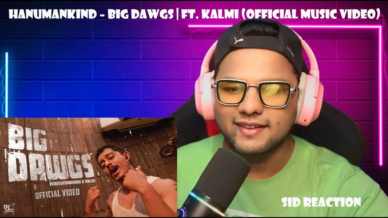 Hanumankind – Big Dawgs | Ft. Kalmi (Official Music Video) | Sid ...