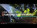 Por que turismo sustentável?