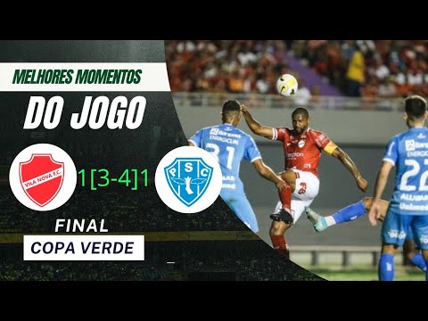 Vila Nova X Paysandu - Melhores Momentos. (Final Copa Verde) - YouTube