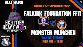 8s Friendly Monster Munchen Vs Falkirk Foundation FFIT - FALKIRK STADIUM - Mon 5th Sep 2022