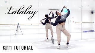 [FULL TUTORIAL] SUNMI (선미) - 'LALALAY (날라리)' - Dance Tutorial - FULL EXPLANATION