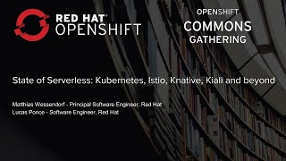 London OpenShift Commons Gathering 2019 State of Serverless