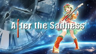 【修正版】【GUMI】After the Sadness【きなこmochi 2024/12/10配信アルバムhistoria収録曲Music Video】