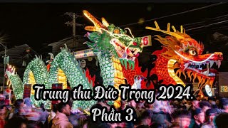 [P3] Trung thu Đức Trọng 2024- Viet Nam mid autumn festival.