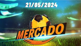 🔴 MERCADO CMTV 21 MAIO 2024 ⚽