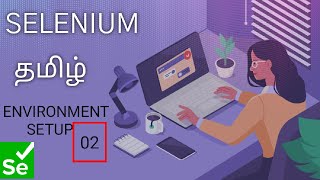 SELENIUM WITH JAVA ENVIRONMENT SETUP -TAMIL -02