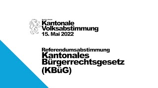 Volksabstimmung «Kantonales Bürgerrechtsgesetz (KBüG)»