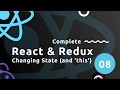 Complete React Tutorial (& Redux) #8 - Changing State (and 'this')
