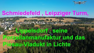 Schmiedefeld  Leipziger Turm,  Lippelsdorf  Porzellanfigurenmanufaktur, dem Piesau-Viadukt in Lichte