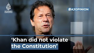 ‘Imran Khan did not violate the Constitution’ | #AJOPINION