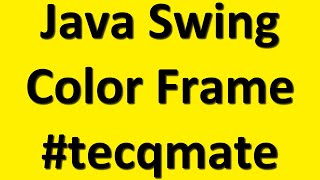 ⚡ Java Swing 🔥 Color Frame With Button Click #tecqmate