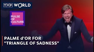 Palme d'Or for “Triangle of Sadness” | Pulse of Culture | TVP World