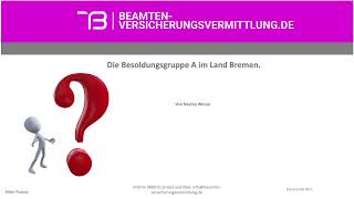 Beamte | Besoldung/ Grundgehalt als Beamter  I Dienstherr Bremen I Versicherungstips für Beamte