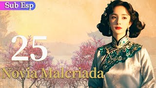 【Sub Esp】Novia Malcriada EP25 | Bratty Bride | 刁蛮新娘 | Yang Mi, Li Dongxue