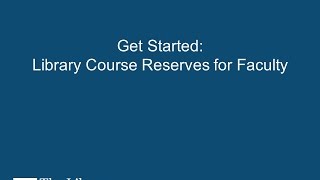 Get Started: Course Reserves for Faculty