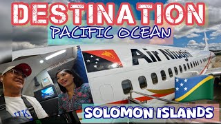 DESTINATION PACIFIC OCEAN (?) HONIARA SOLOMON ISLANDS: NEW CHAPTER BEGINS #solomonislands