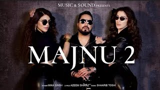 Majnu 2 : Mika Singh /New Hindi Songs 2022 | Valentines Day Special / tujhe jabse mila sona soka hnu