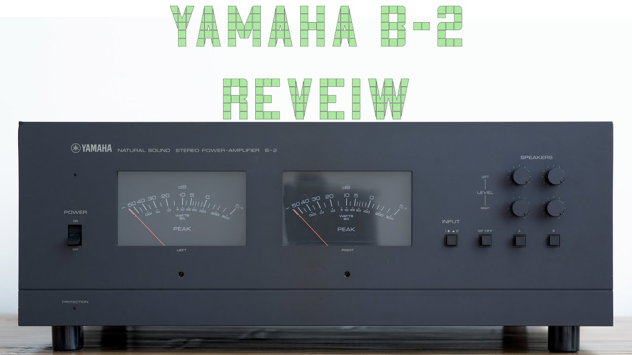 Yamaha B-2 Power Amplifier Review - Can She Compare To Her Younger ...