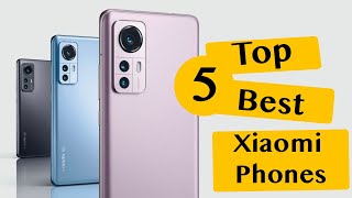 Top 5 Best Xiaomi Phones 2022 🟢