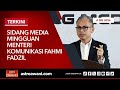 langsung sidang media mingguan menteri komunikasi fahmi fadzil 6 dis 2024