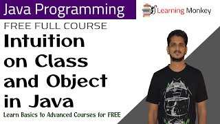 Intuition on Class and Object in Java || Lesson 30 || Java Programming || Learning Monkey ||