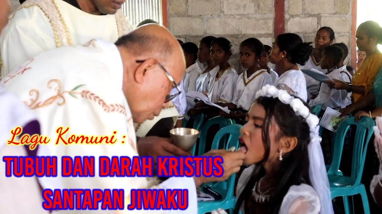 Lagu Komuni Pertama: Tubuh Dan DarahMu Santapan Jiwaku - YouTube