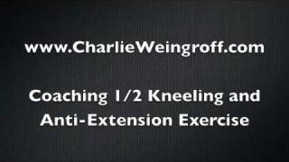 Coaching Half Kneeling and Anti-Extension Postures with Charlie Weingroff