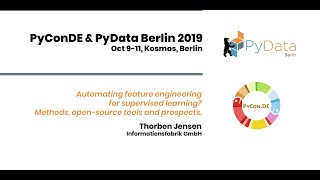 Thorben Jensen: Automating feature engineering for supervised learning?... | PyData Berlin 2019