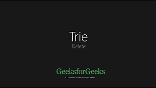 Trie - Delete | GeeksforGeeks