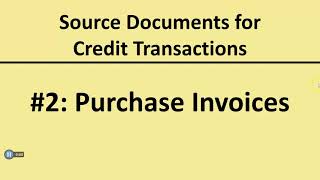Source Documents for Credit Transactions: #2 Purchase Invoices