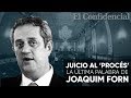 Última palabra de Joaquim Forn en el juicio al 'procés'