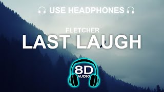 FLETCHER - Last Laugh 8D SONG | BASS BOOSTED