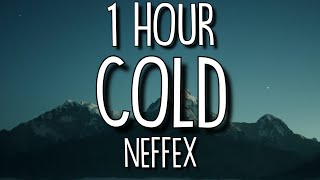 NEFFEX - Cold (Lyrics) 🎵1 Hour