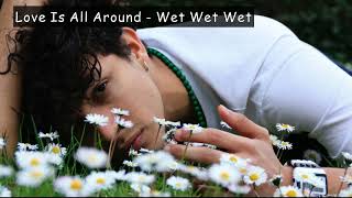 Love Is All Around (네번의 결혼식과 한번의 장례식 OST) - Wet Wet Wet (가사ㅇ해석ㅇ) 1994 원곡 : The Troggs 1967｜ENG