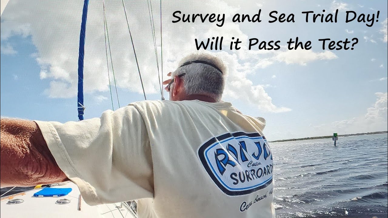 Sea Trial And Survey Day Will It Pass The Test Boatlife Season 1